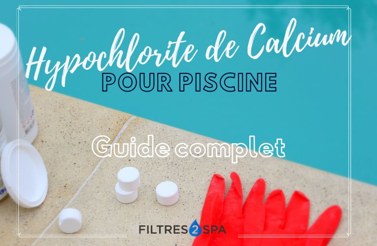 hypochlorite de calcium piscine