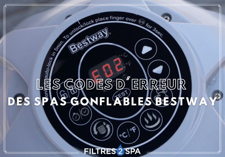 Les principaux codes d'erreur des spas gonflables Bestway