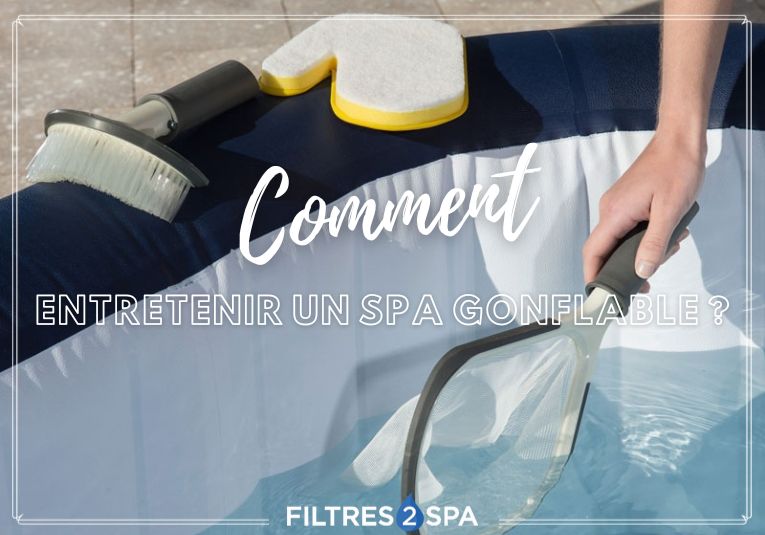 Entretien spa gonflable