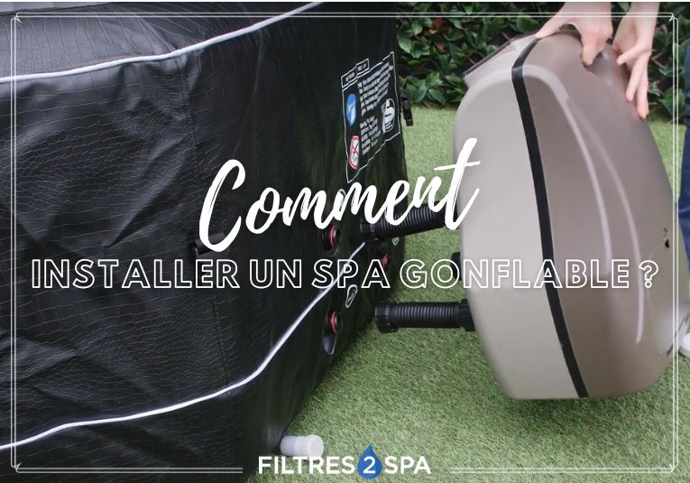 Comment installer un spa gonflable ?
