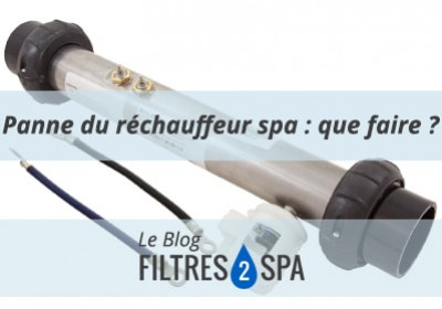 Panne du réchauffeur spa : que faire ?
