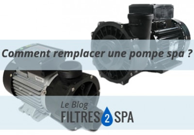Comment remplacer une pompe spa ?