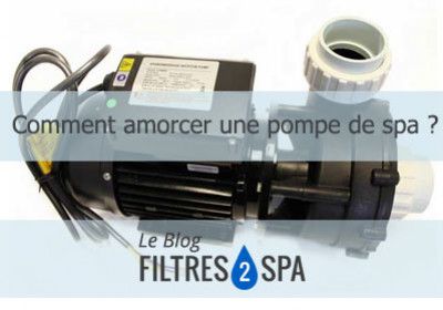 Comment amorcer une pompe pour Spa ?