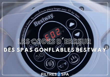 Les principaux codes d'erreur des spas gonflables Bestway