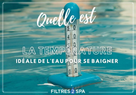 Quelle est la température idéale de l'eau pour se baigner ?