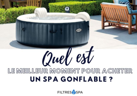 Quel est le meilleur moment pour acheter un spa gonflable ?