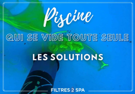 Piscine qui se vide toute seule : comment résoudre le problème ?