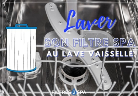 Laver son filtre de spa au lave-vaisselle : est-ce possible ?