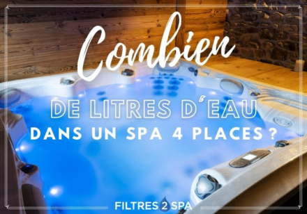 Combien de litres d'eau y a-t-il dans un spa 4 places ?