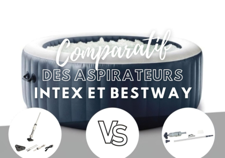 Comparatif des aspirateurs Bestway et Intex pour spa gonflable