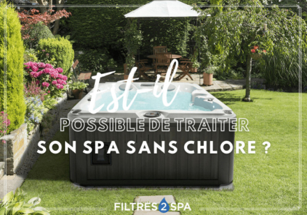 Est-il possible de traiter son spa sans chlore ?