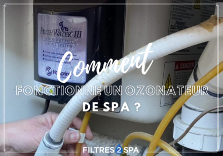 Comment fonctionne un ozonateur pour spas ?