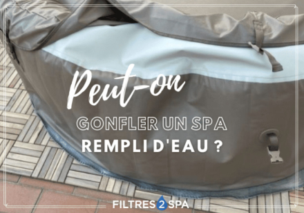 Peut-on gonfler un spa rempli d'eau ?