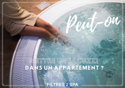 Peut-on mettre un jacuzzi dans un appartement ?