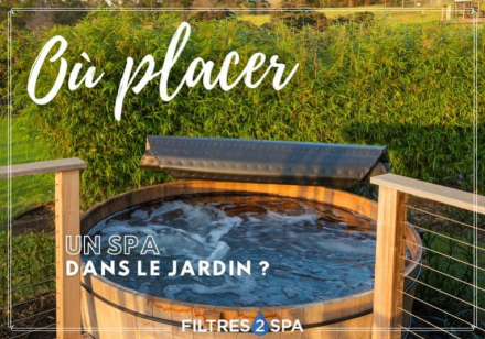 Où placer un spa dans un jardin ?
