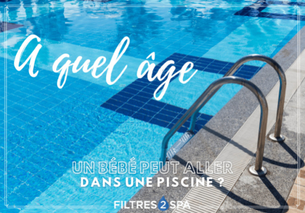 A quel âge un bébé peut aller dans une piscine ?