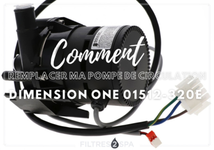 Comment remplacer ma pompe Dimension One 01512-320E ?