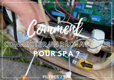 Comment connecter un réchauffeur sur un spa ?