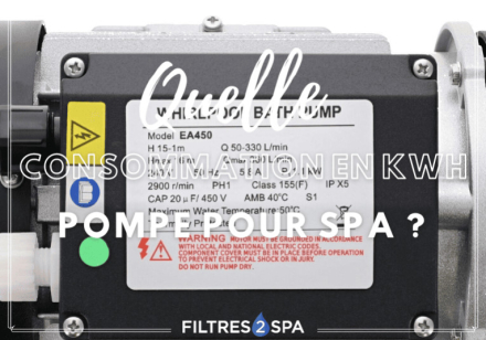 Combien consomme de KWH les pompes de spa ?