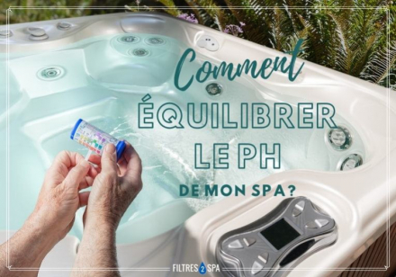 Comment équilibrer le ph de mon spa ? 